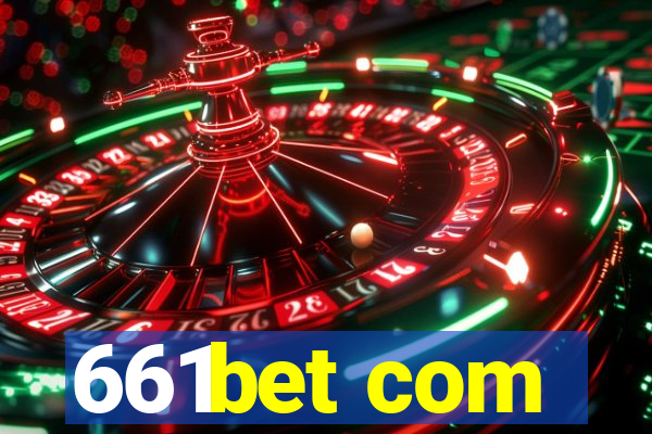 661bet com